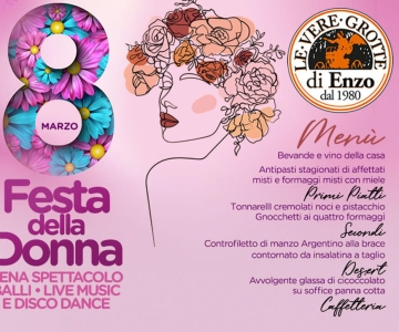 Festa della Donna 2023 •  Ristorante Le vere Grotte da Enzo